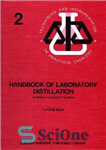 دانلود کتاب Handbook of Laboratory Distillation With an Introduction to Pilot Plant Distillation – دفترچه راهنمای تقطیر آزمایشگاهی با مقدمه...