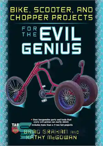 دانلود کتاب Bike Scooter and Chopper Projects for the Evil Genius – پروژه های اسکوتر و هلی کوپتر برای نبوغ...