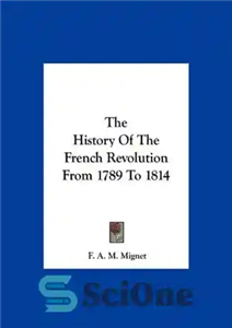 دانلود کتاب History of the French Revolution from 1789 to 1814 – تاریخ انقلاب فرانسه از سال 1789 تا 1814