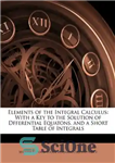 دانلود کتاب Elements of the integral calculus – عناصر حساب انتگرال