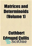 دانلود کتاب Matrices and determinoids – ماتریس و تعیین کننده