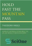 دانلود کتاب Hold Fast the Mountain Pass: A Work of Historical Fiction about the Life and World of Nikos Kazantzakis...