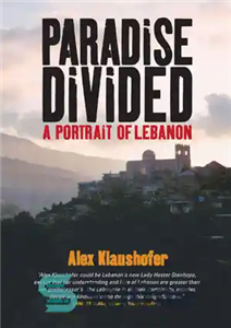 دانلود کتاب Paradise Divided: A Portait of Lebanon 