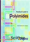 دانلود کتاب Practical Guide to Polyimides Processable Aromatic Polyimides Based on Non traditional Raw Materials – راهنمای عملی پلی ایمیدهای...