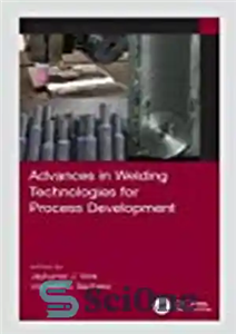 دانلود کتاب Advances in Welding Technologies for Process Development – پیشرفت در فن آوری های جوشکاری برای توسعه فرآیند
