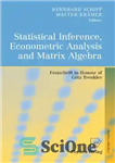 دانلود کتاب Statistical Inference, Econometric Analysis and Matrix Algebra – استنباط آماری ، تجزیه و تحلیل اقتصاد سنجی و جبر...