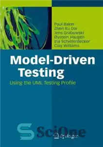 دانلود کتاب Model-Driven Testing- Using the UML Testing Profile – آزمایش مدل محور- با استفاده از مشخصات تست UML