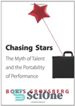 دانلود کتاب Chasing Stars: The Myth of Talent and the Portability of Performance – تعقیب ستارگان: اسطوره استعداد و قابلیت...