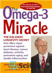 دانلود کتاب The OMEGA-3 Miracle: The Icelandic Longevity Secret that Offers Super Protection Against Heart Disease, Cancer, Diabetes, – معجزه...