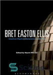 دانلود کتاب Bret Easton Ellis: American Psycho, Glamorama, Lunar Park – برت ایستون الیس: روانی آمریکایی، گلاموراما، پارک قمری