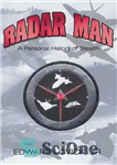 دانلود کتاب Radar Man: A Personal History of Stealth – مرد رادار: تاریخچه شخصی مخفی کاری