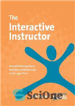 دانلود کتاب The Interactive Instructor: The definitive guide to excellent customer care on the gym floor – مربی تعاملی: راهنمای...