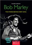 دانلود کتاب Bob Marley: The Stories Behind the Songs – باب مارلی: داستان های پشت آهنگ ها