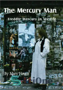 دانلود کتاب The Mercury Man: Freddie Mercury in My Life – مرد مرکوری: فردی مرکوری در زندگی من