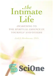 دانلود کتاب The Intimate Life: Awakening to the Spiritual Essence in Yourself and Others – زندگی صمیمی: بیداری برای جوهر...