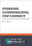 دانلود کتاب Everyone Communicates, Few Connect – John C. Maxwell – همه ارتباط برقرار می کنند، تعداد کمی ارتباط برقرار...