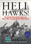 دانلود کتاب Hell Hawks!: The Untold Story of the American Fliers Who Savaged Hitler’s Wehrmacht – شاهین های جهنمی!: داستان...