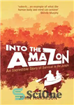 دانلود کتاب Into The Amazon – به آمازون