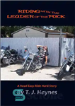 دانلود کتاب Riding with the Leader of the Pack: A Read Easy-Ride Hard Story – سوارکاری با رهبر گروه: داستان...