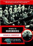 دانلود کتاب Witness to Nuremberg: The Many Lives of the Man who Translated at the Nazi War Trials – شاهد...