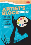 دانلود کتاب Artist’s Block Cured!: 201 Ways to Unleash Your Creativity – Artist’s Block Cured!: 201 راه برای رها کردن...