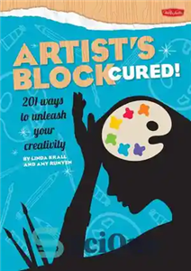 دانلود کتاب Artist’s Block Cured!: 201 Ways to Unleash Your Creativity – Artist’s Block Cured!: 201 راه برای رها کردن...