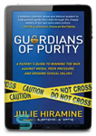 دانلود کتاب Guardians of Purity: A Parent’s Guide to Winning the War Against Media, Peer Pressure, and Eroding Sexual Values...