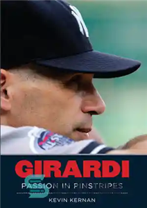 دانلود کتاب Girardi: Passion in Pinstripes – Girardi: Passion in Pinstripes