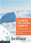 دانلود کتاب Climbing the Seven Summits: A Comprehensive Guide to the Continents’ Highest Peaks – صعود به هفت قله: راهنمای...