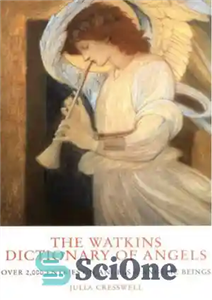 دانلود کتاب The Watkins Dictionary of Angels: Over 2,000 Entries on Angels and Angelic Beings – فرهنگ لغت فرشتگان واتکینز:...