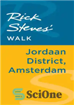 دانلود کتاب Rick Steves’ Walk: Jordaan District, Amsterdam – پیاده روی ریک استیو: منطقه جردان، آمستردام