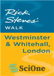 دانلود کتاب Rick Steves’ Walk: Westminster & Whitehall, London – پیاده روی ریک استیو: وست مینستر و وایت هال، لندن