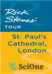 دانلود کتاب Rick Steves’ Tour: St. Paul’s Cathedral, London – تور ریک استیو: کلیسای جامع سنت پل، لندن