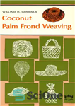 دانلود کتاب Coconut Palm Frond Weavng – نارگیل نخل بافی