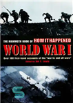 دانلود کتاب The Mammoth Book of How it Happened: World War I – کتاب ماموت چگونه اتفاق افتاد: جنگ جهانی...