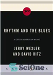 دانلود کتاب Rhythm And The Blues: A Life In American Music – ریتم اند بلوز: زندگی در موسیقی آمریکایی