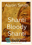 دانلود کتاب Shanti Bloody Shanti: An Indian Odyssey – شانتی خونین شانتی: یک ادیسه هندی