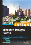 دانلود کتاب Instant Minecraft Designs: How-To – طرح های فوری Minecraft: How-To