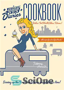 دانلود کتاب Trailer Food Diaries Cookbook: Dallas-Fort Worth Edition, Volume 1 – کتاب آشپزی تریلر Food Diaries: Dallas-Fort Worth Edition,... 
