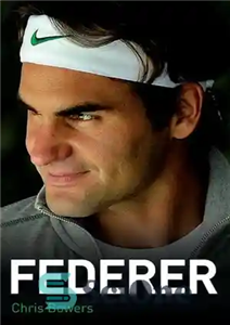 دانلود کتاب Federer–The Biography of Roger فدرر–بیوگرافی راجر 