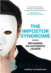 دانلود کتاب The Impostor Syndrome: Becoming an Authentic Leader – سندروم Impostor: تبدیل شدن به یک رهبر معتبر