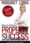 دانلود کتاب How to Achieve Property Success – چگونه می توان به موفقیت ملکی دست یافت