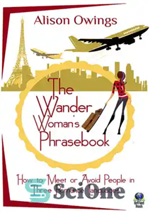 دانلود کتاب The Wander Woman’s Phrasebook: How to Meet or Avoid People in Three Romance Languages – کتاب عبارات زن...