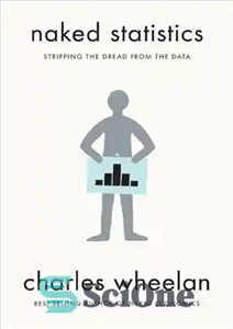 دانلود کتاب naked statistics. Stripping the Dread from the Data – آمار برهنه حذف Dread از داده ها