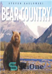 دانلود کتاب BEAR COUNTRY: North America’s Grizzly, Black, and Polar Bears – کشور خرس: خرس های گریزلی، سیاه و قطبی...