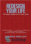 دانلود کتاب Redesign Your Life: 12 Easy Steps to a New You – زندگی خود را دوباره طراحی کنید: 12...