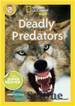 دانلود کتاب National Geographic Readers: Deadly Predators – خوانندگان نشنال جئوگرافیک: شکارچیان مرگبار