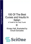 دانلود کتاب 100 Of The Best Curses and Insults In Italian: A Toolkit for the Testy Tourist – 100 مورد...