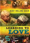 دانلود کتاب Learning to Love: Passion, Compassion and the Essence of the Gospel – یادگیری عشق ورزیدن: اشتیاق، شفقت و...