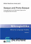 دانلود کتاب Basque and Proto-Basque: Language-Internal and Typological Approaches to Linguistic Reconstruction (Mikroglottika) – باسک و پروتو باسک: زبان- رویکردهای...